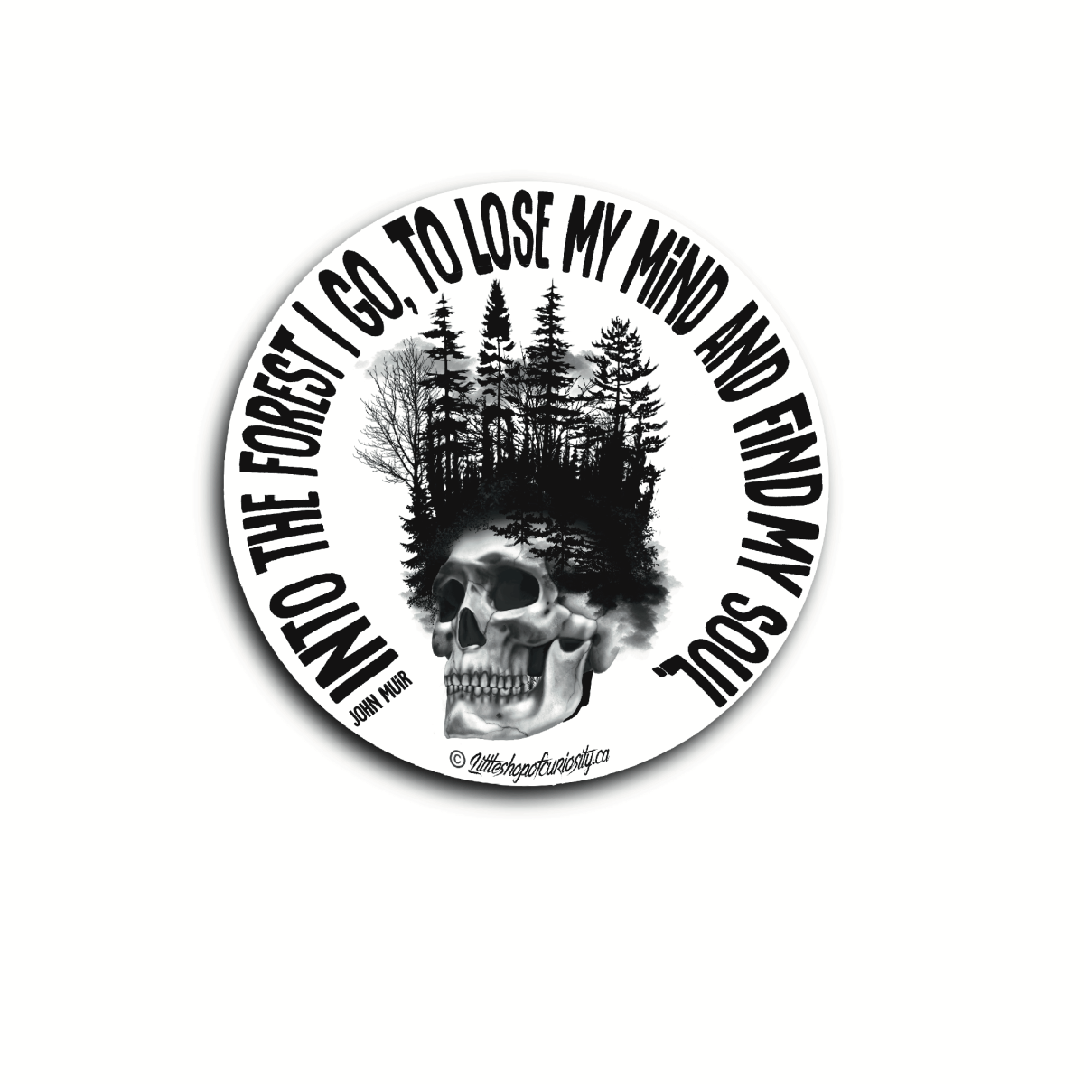 Into The Forest I Go Sticker - Black & White Sticker - Little Shop of Curiosity