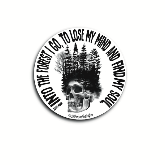 Into The Forest I Go Sticker - Black & White Sticker - Little Shop of Curiosity